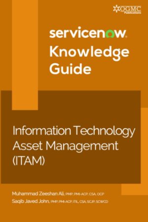 ServiceNow ITAM (Information Technology Asset Management) Knowledge Guide