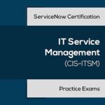 ServiceNow CIS-ITSM (Information Technology Service Management) 12 Practice Exams