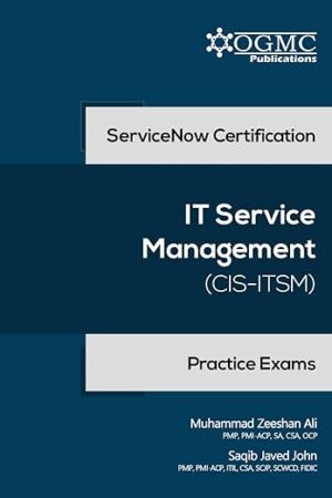 ServiceNow CIS-ITSM (Information Technology Service Management) 12 Practice Exams