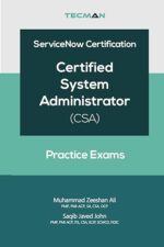 ServiceNow CSA Certification Practice Exams