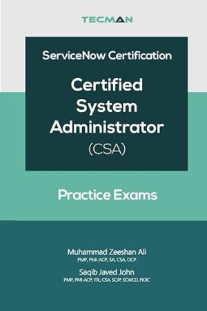 ServiceNow CSA Certification Practice Exams