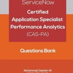 ServiceNow Certified Application Specialist – Performance Analytics (CAS-PA) Questions Bank