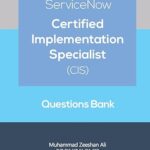 ServiceNow Certified Implementation Specialist (CIS) Questions Bank