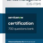 ServiceNow CIS-ITSM (Information Technology Service Management) 700 Questions Bank