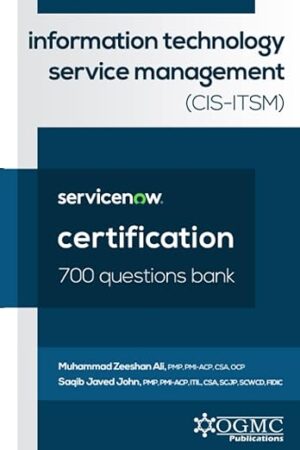 ServiceNow CIS-ITSM (Information Technology Service Management) 700 Questions Bank