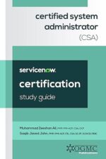 ServiceNow Certified System Administrator (CSA) Study Guide